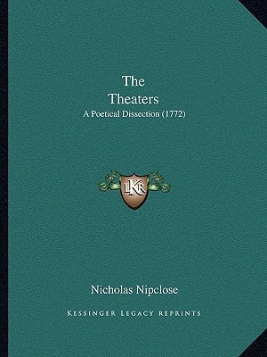The Theaters: A Poetical Dissection (1772)