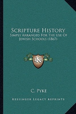 Scripture History: Simply Arranged For The Use Of Jewish Schools (1867)