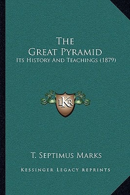 The Great Pyramid: Its History And Teachings (1879)