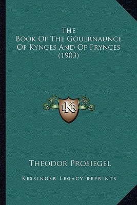 The Book Of The Gouernaunce Of Kynges And Of Prynces (1903)