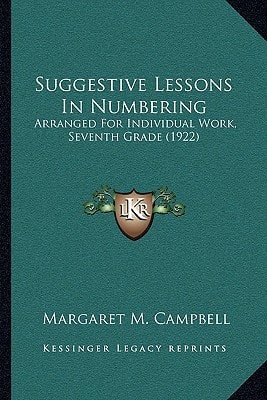 Suggestive Lessons In Numbering: Arranged For Individual Work, Seventh Grade (1922)