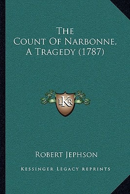 The Count Of Narbonne, A Tragedy (1787)
