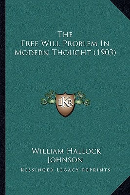 The Free Will Problem In Modern Thought (1903)