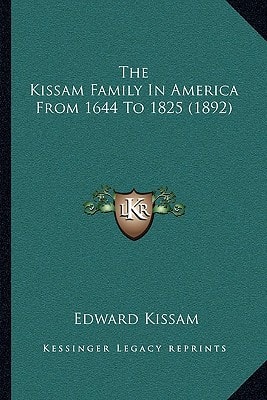 The Kissam Family In America From 1644 To 1825 (1892)