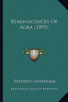 Reminiscences Of Agra (1895)
