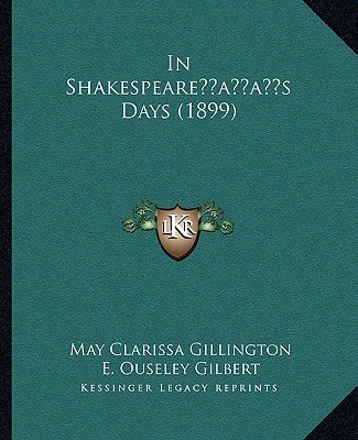 In Shakespeare’s Days (1899)