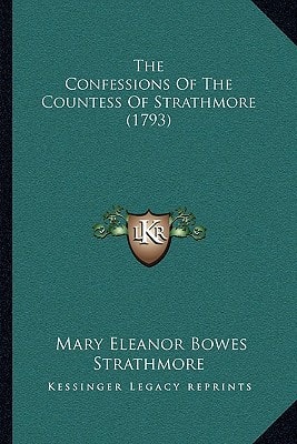 The Confessions Of The Countess Of Strathmore (1793)