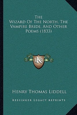 The Wizard Of The North, The Vampire Bride, And Other Poems (1833)