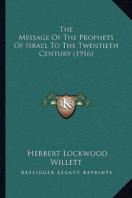 The Message Of The Prophets Of Israel To The Twentieth Century (1916)