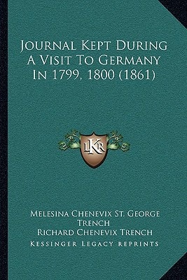 Journal Kept During A Visit To Germany In 1799, 1800 (1861)