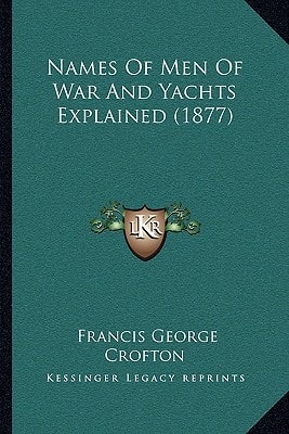 Names Of Men Of War And Yachts Explained (1877)