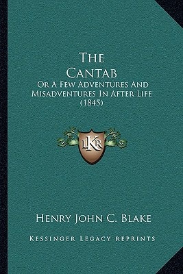 The Cantab: Or A Few Adventures And Misadventures In After Life (1845)