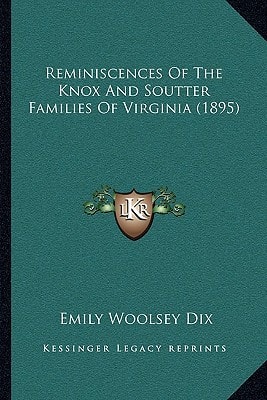 Reminiscences Of The Knox And Soutter Families Of Virginia (1895)