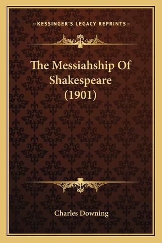 The Messiahship Of Shakespeare (1901)