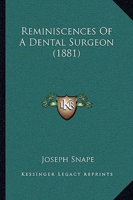Reminiscences Of A Dental Surgeon (1881)