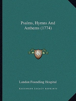 Psalms, Hymns And Anthems (1774)