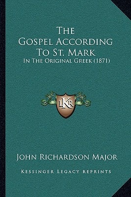 The Gospel According To St. Mark: In The Original Greek (1871)