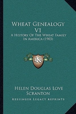 Wheat Genealogy V1: A History Of The Wheat Family In America (1903)
