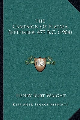 The Campaign Of Plataea September, 479 B.C. (1904)