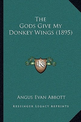 The Gods Give My Donkey Wings (1895)