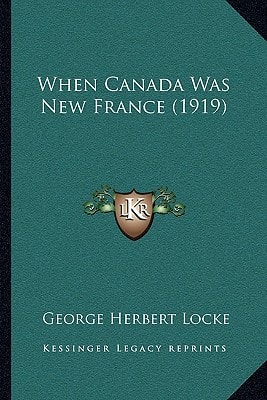 When Canada Was New France (1919)