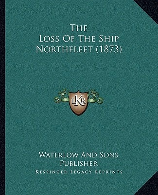 The Loss Of The Ship Northfleet (1873)