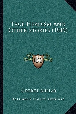 True Heroism And Other Stories (1849)