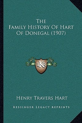 The Family History Of Hart Of Donegal (1907)