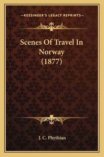 Scenes Of Travel In Norway (1877)