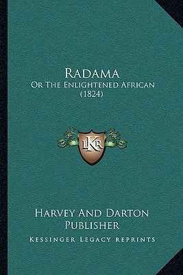 Radama: Or The Enlightened African (1824)