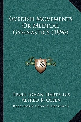 Swedish Movements Or Medical Gymnastics (1896)