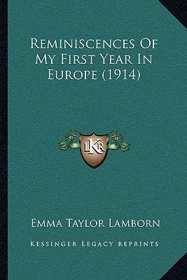Reminiscences Of My First Year In Europe (1914)