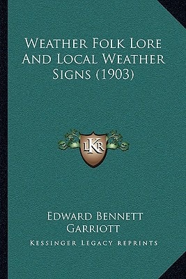 Weather Folk Lore And Local Weather Signs (1903)