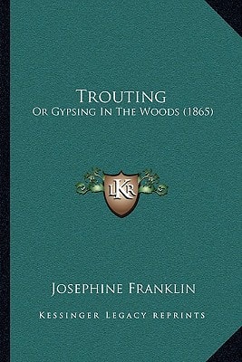 Trouting: Or Gypsing In The Woods (1865)