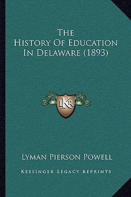 The History Of Education In Delaware (1893)