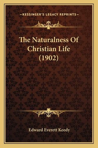 The Naturalness Of Christian Life (1902)