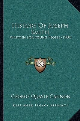 History Of Joseph Smith: Written For Young People (1900)