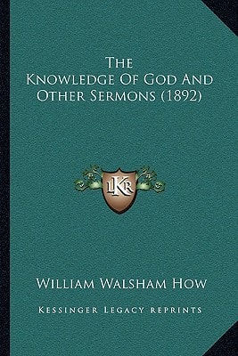 The Knowledge Of God And Other Sermons (1892)