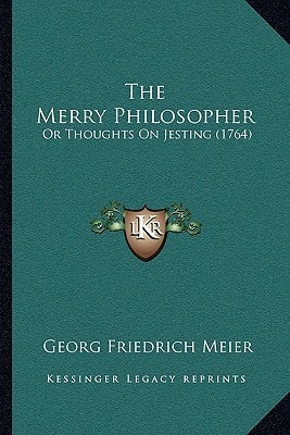 The Merry Philosopher: Or Thoughts On Jesting (1764)