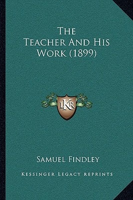 The Teacher And His Work (1899)