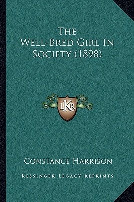 The Well-Bred Girl In Society (1898)