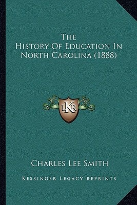 The History Of Education In North Carolina (1888)
