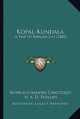 Kopal-Kundala: A Tale Of Bengali Life (1885)