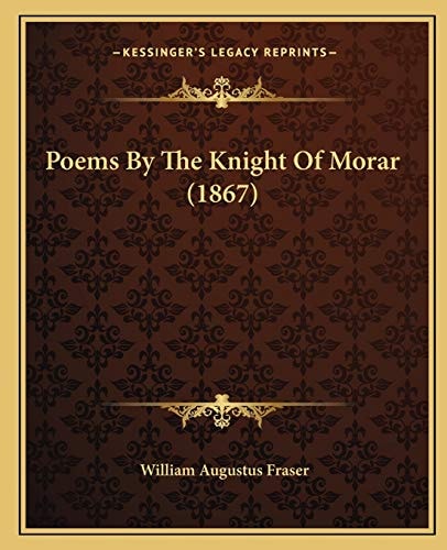 Poems By The Knight Of Morar (1867)