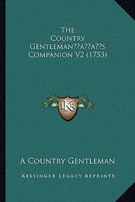 The Country Gentleman’s Companion V2 (1753)