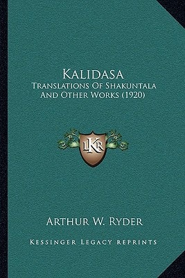 Kalidasa: Translations Of Shakuntala And Other Works (1920)