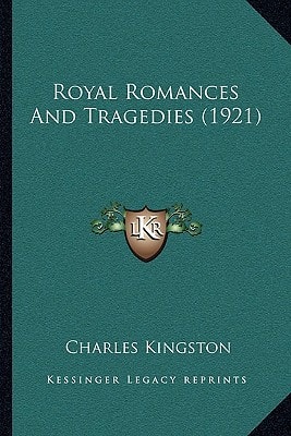 Royal Romances And Tragedies (1921)