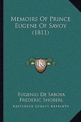 Memoirs Of Prince Eugene Of Savoy (1811)