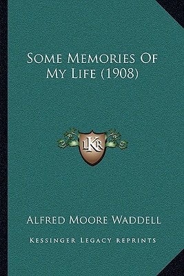 Some Memories Of My Life (1908)