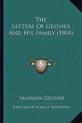 The Letters Of Gessner And His Family (1804)